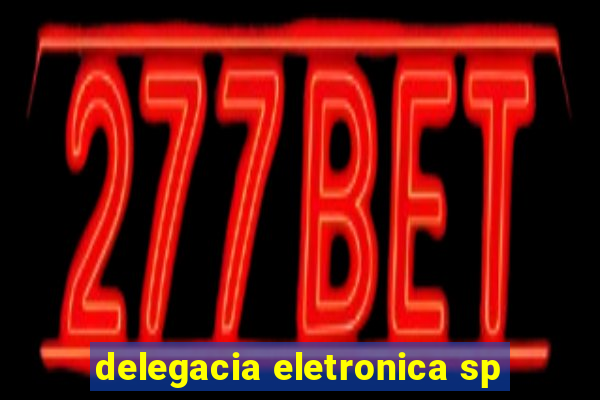 delegacia eletronica sp